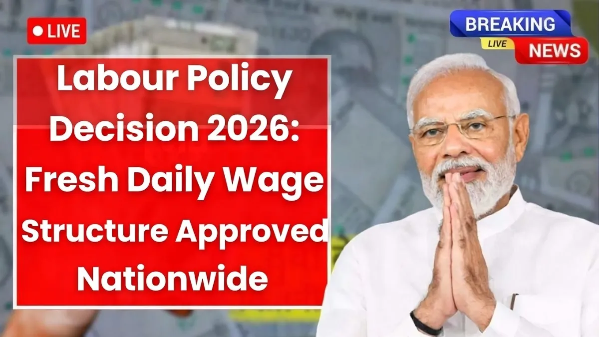 Labour Policy Decision 2026